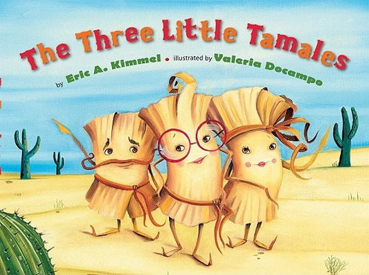 The Three Little Tamales by Kimmel, Eric A.