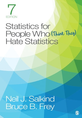 Statistics for People Who (Think They) Hate Statistics by Salkind, Neil J.