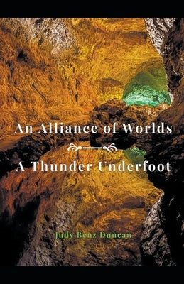 An Alliance of Worlds by Duncan, Judy Benz