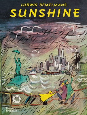 Sunshine: A Story about the City of New York by Bemelmans, Ludwig