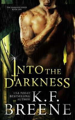Into the Darkness (Darkness, 1) by Breene, K. F.