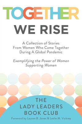 Together We Rise by The Lady Leaders Book Club