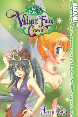 Disney Manga: Fairies - Vidia and the Fairy Crown: Volume 1 by Kato, Haruhi