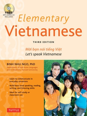 Elementary Vietnamese: Moi Ban Noi Tieng Viet. Let's Speak Vietnamese. by Ngo, Binh Nhu