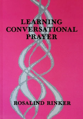 Learning Conversational Prayer by Rinker, Rosalind