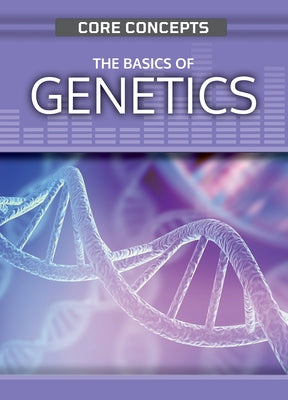 The Basics of Genetics by O'Daly, Anne
