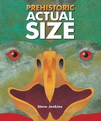 Prehistoric Actual Size by Jenkins, Steve