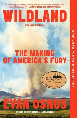 Wildland: The Making of America's Fury by Osnos, Evan