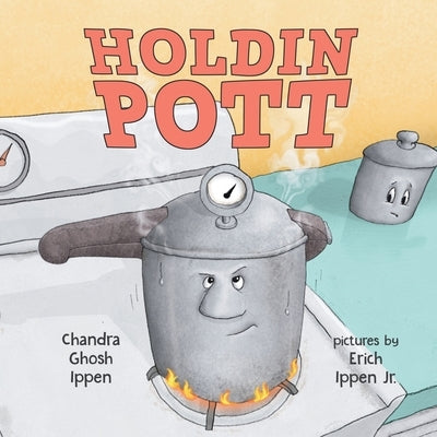 Holdin Pott by Ippen, Chandra Ghosh