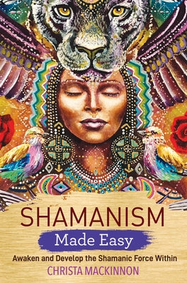 Shamanism Made Easy by MacKinnon, Christa