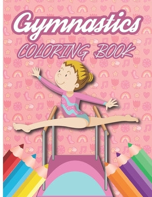 Gymnastics Coloring Book: Gymnastics Coloring & Activity Book for Girls and Boys 4-8 by Store, Harosign