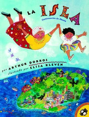 La Isla (Spanish Edition) by Dorros, Arthur