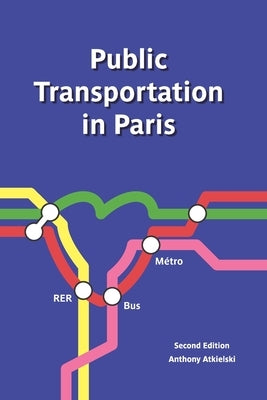 Public Transportation in Paris by Atkielski, Anthony