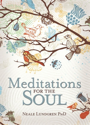 Meditations for the Soul by Lundgren, Neale