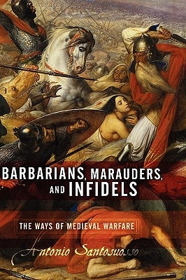 Barbarians, Marauders, and Infidels by Santosuosso, Antonio