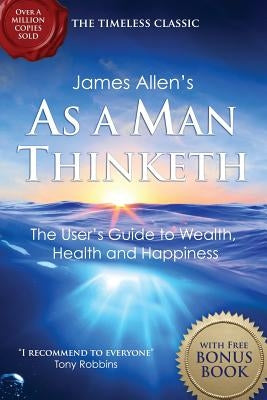 As a Man Thinketh: with The Way of Peace Bonus Book by Allen, James