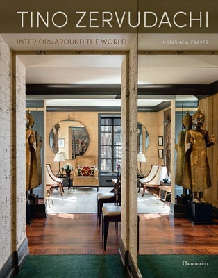 Tino Zervudachi: Interiors Around the World by Fraser, Natasha