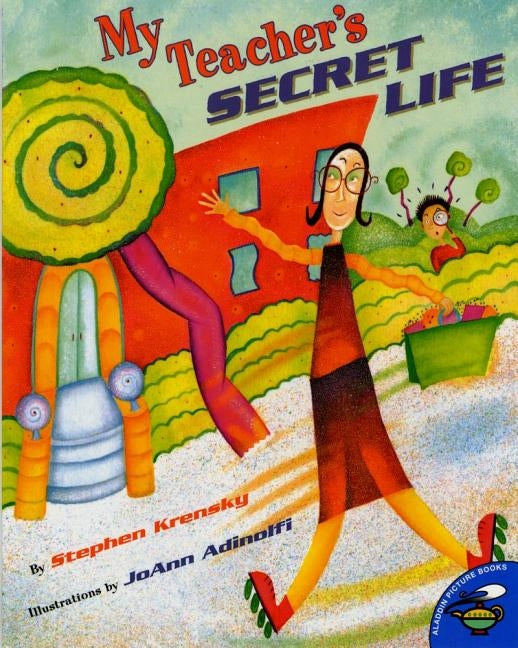 My Teacher's Secret Life by Krensky, Stephen