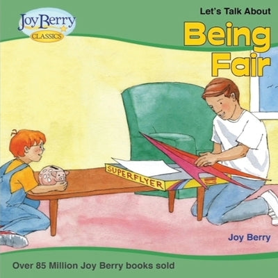 Le't Talk About Being Fair by Berry, Joy