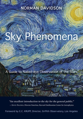 Sky Phenomena: A Guide to Naked-Eye Observation of the Stars by Davidson, Norman