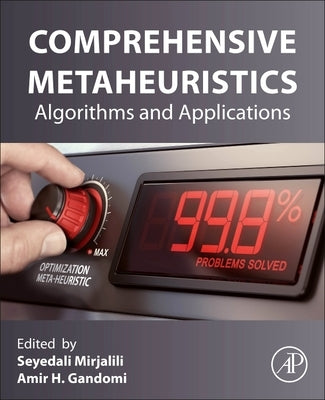 Comprehensive Metaheuristics: Algorithms and Applications by Mirjalili, S. Ali