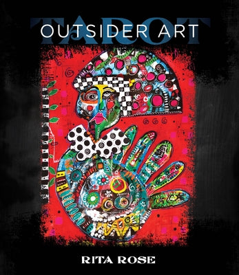 Outsider Art Tarot by Rose, Rita
