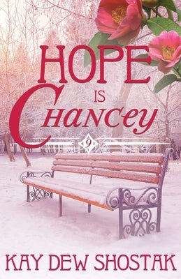 Hope Is Chancey by Shostak, Kay Dew