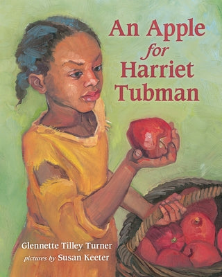 An Apple for Harriet Tubman by Turner, Glennette Tilley
