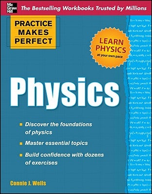Practice Makes Perfect Physics by Wells, Connie