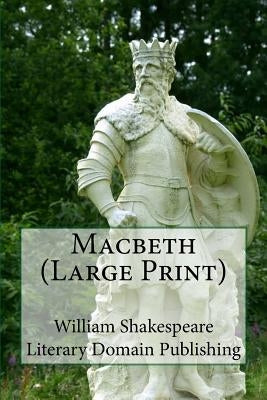 Macbeth (Large Print) by Publishing, Literary Domain