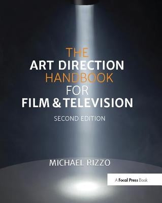 The Art Direction Handbook for Film & Television by Rizzo, Michael