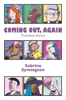 Coming Out, Again: Transition Stories by Symington, Sabrina