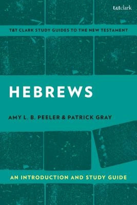 Hebrews: An Introduction and Study Guide by Peeler, Amy L. B.
