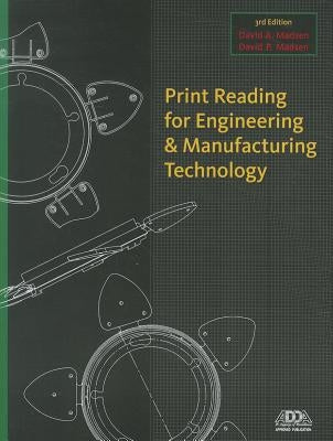 Print Reading for Engineering and Manufacturing Technology with Premium Web Site Printed Access Card [With Access Code] by Madsen, David A.