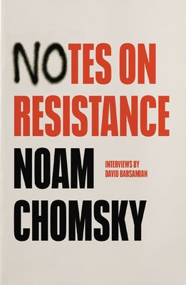 Notes on Resistance by Chomsky, Noam