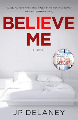 Believe Me by Delaney, Jp