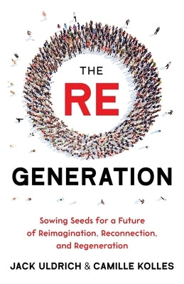 The RE Generation by Uldrich, Jack