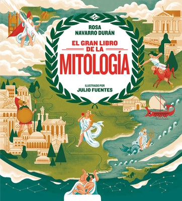 El Gran Libro de la Mitología / The Big Book of Mythology by Navarro, Rosa