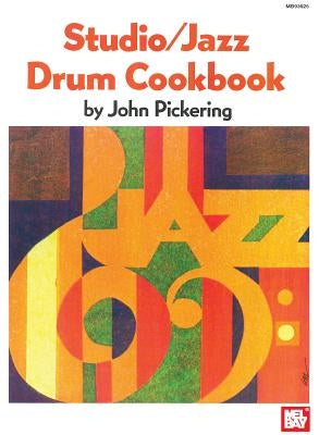 Studio - Jazz Drum Cookbook by John Pickering