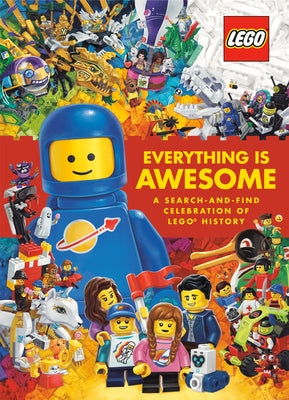 Everything Is Awesome: A Search-And-Find Celebration of Lego History (Lego) by Beecroft, Simon