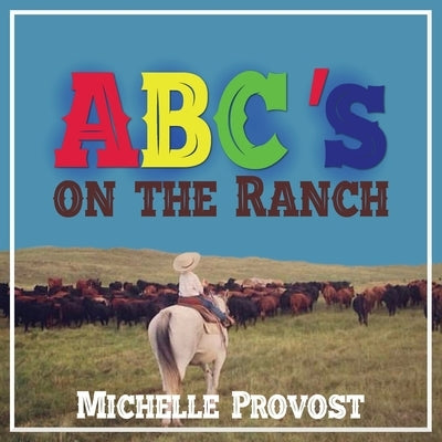 ABC's on the Ranch by Provost, Michelle