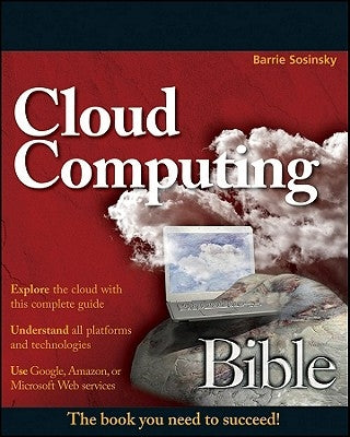 Cloud Computing Bible by Sosinsky, Barrie