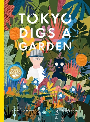 Tokyo Digs a Garden by Lappano, Jon-Erik