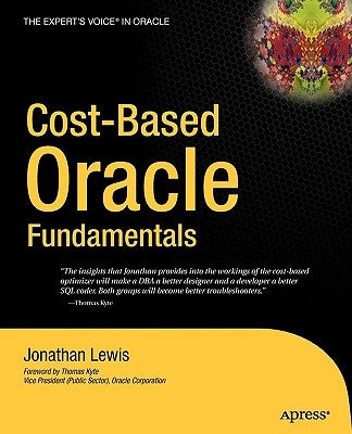 Cost-Based Oracle Fundamentals by Lewis, Jonathan