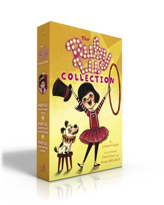 The Ruby Lu Collection (Boxed Set): Ruby Lu, Brave and True; Ruby Lu, Empress of Everything; Ruby Lu, Star of the Show by Look, Lenore