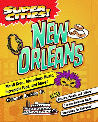 Super Cities! New Orleans by Buckley Jr, James