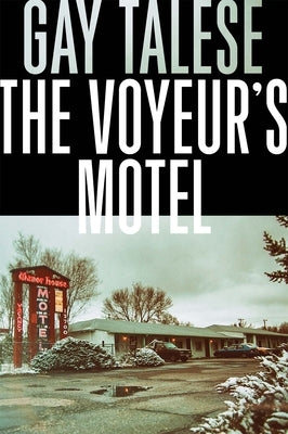 The Voyeur's Motel by Talese, Gay