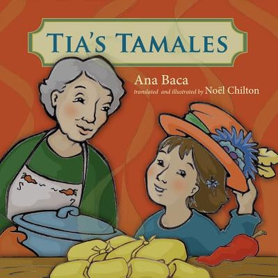 Tía's Tamales by Baca, Ana