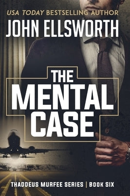 The Mental Case by Ellsworth, John