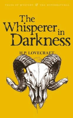 The Whisperer in Darkness: Collected Stories Volume One by Lovecraft, H. P.